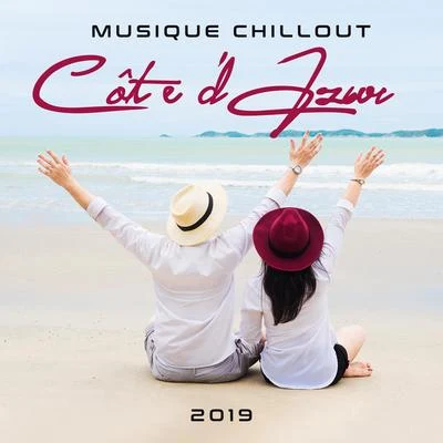 CHILLOUTInspiring Chillout Music ParadiseChillout Music MastersMusique Chillout Côte dAzur 2019