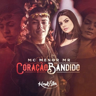 MC Menor MR/Mc RodolfinhoCoração Bandido