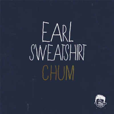 Earl SweatshirtChum