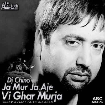 Nusrat Fateh Ali KhanJa Mur Ja Aje Vi Ghar Murja