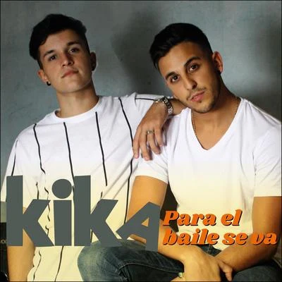 kika/TiKAPara el Baile Se Va