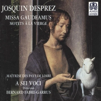 Josquin des PrezJordi SavallHesperion XXIJ. Desprez: Missa Gaudeamus & Motets à la Vierge - Desprez Recordings, Vol. 4