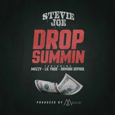 Stevie Joe/Al B StreetDrop Summin (feat. Mozzy, Lil Yase & Armani Depaul)