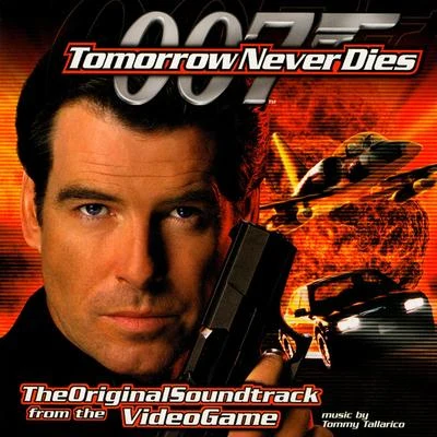 Tommy TallaricoTomorrow Never Dies (Video Game Original Soundtrack)