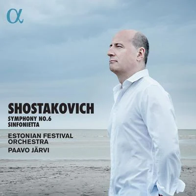 Estonian Festival OrchestraShostakovich: Symphony No. 6 & Sinfonietta