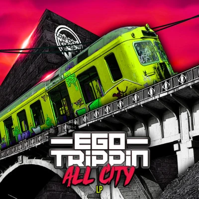 Ego TrippinAll City LP