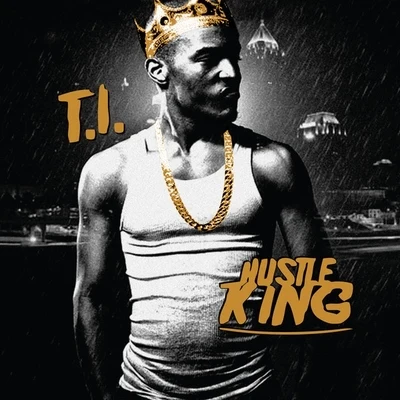 T.I.Hustle King