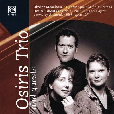 Olivier Messiaen/Franz Liszt/Maurice Duruflé/Alexandre Pierre François Boëly/George Frideric Handel/Wolfgang Amadeus Mozart/Adolphe Adam/César Franck/Marc-Antoine Charpentier/Georges BizetMessiaen: Quatuor Pour La Fin Du TempsShostakovich: Seven Romances After Poems by Alexander Blok