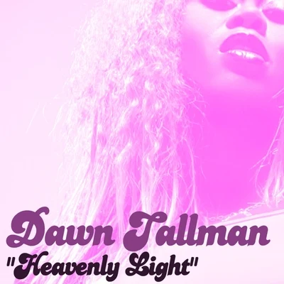 Dawn Tallman/Bob SinclarHeavenly Light