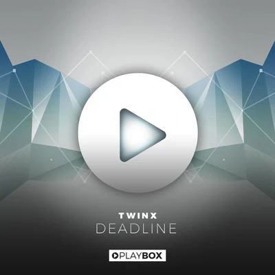 TWINXDeadline