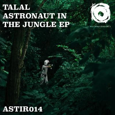 TalalAstronaut in the Jungle