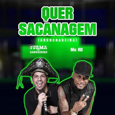 Mc 7Kssio/Turma do CangaceiroQuer Sacanagem (feat. Mc Rd) (Arrochadeira)