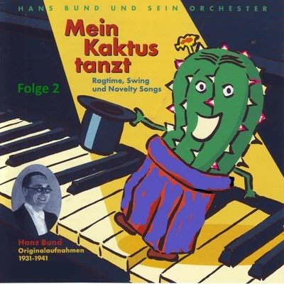 Hans BundMein Kaktus tanzt, Vol. 2