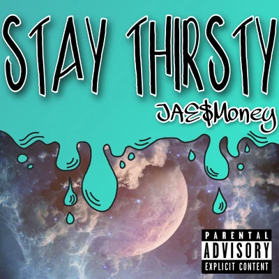 J MoneyStay Thirsty