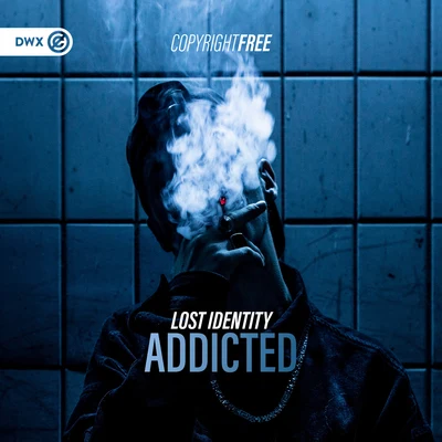 Lost IdentityAddicted