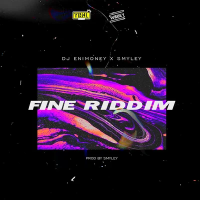 DJ EnimoneyFine Riddim