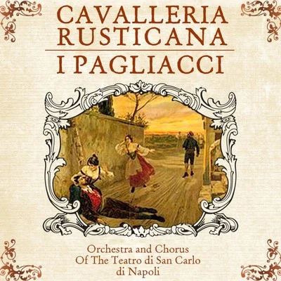 Ugo RapaloMascagni: Cavalleria Rusticana - Leoncavallo: I Pagliacci