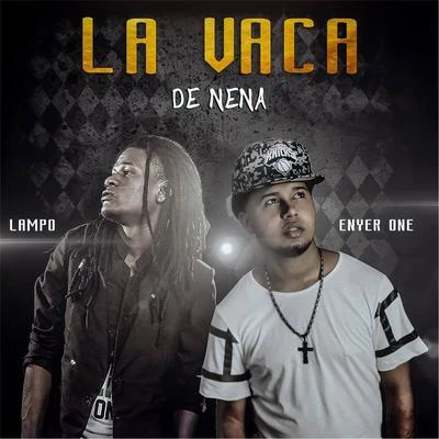 lampoLa Vaca de Nena (feat. Lampo)