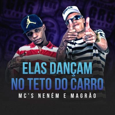 MC NenémElas Dançam no Teto do Carro