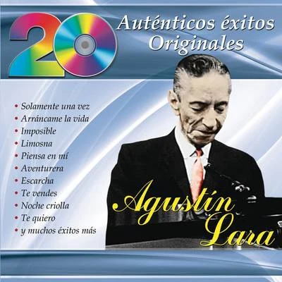 Agustin Lara20 Auténticos Éxitos Originales - Agustín Lara