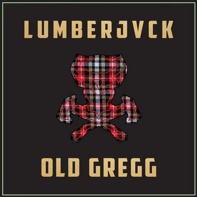 Lumberjvck/Kat NestelOld Gregg