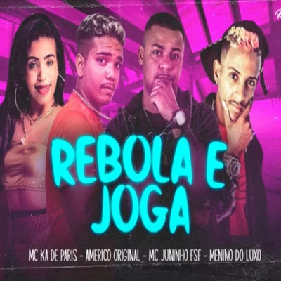 Americo OriginalRebola e Joga (feat. Mc Menino do Luxo)