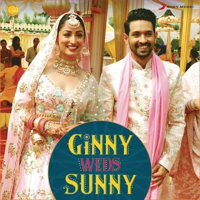 Mika SinghGinny Weds Sunny (Original Motion Picture Soundtrack)