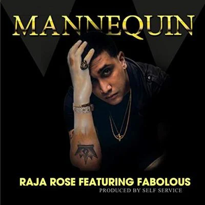 Raja/RaxstarMannequin (feat. Fabolous)