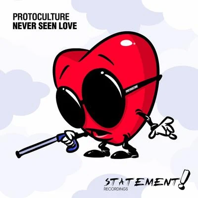 ProtocultureNever Seen Love