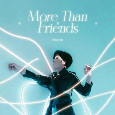 陳勢安 (Andrew Tan)李玉璽 (Dino Lee)陳彥允More Than Friends