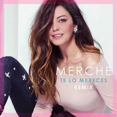 MercheTe Lo Mereces (Remix)