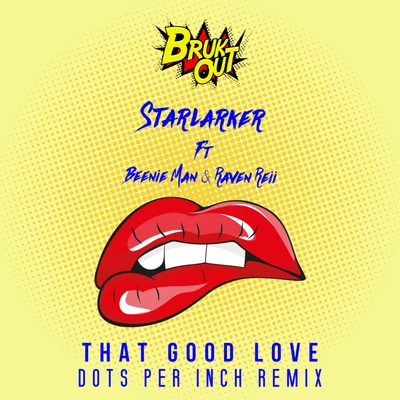 StarlarkerThat Good Love (Dots Per Inch Remix)