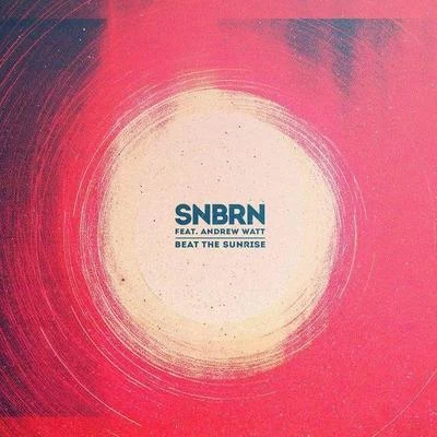 SNBRNBeat The Sunrise