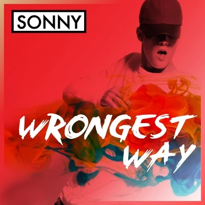 SONNYWrongest Way