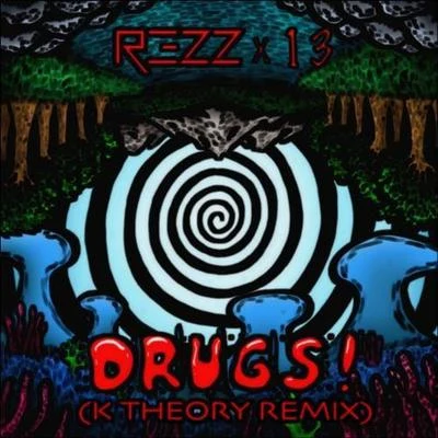 K TheoryAnanakiDRUGS! (K Theory Remix)