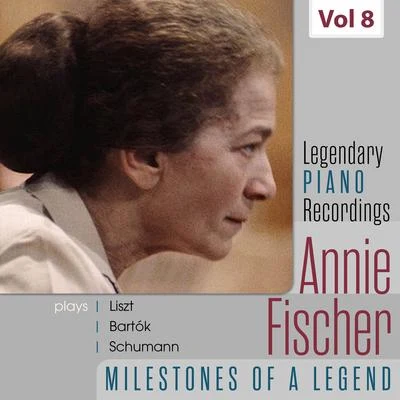 Maria Tipo/Annie Fischer/Rudolf SerkinLegendary Piano Recordings - Annie Fischer, Vol. 8