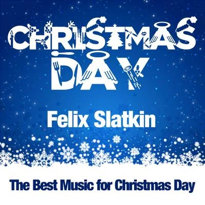 Felix SlatkinConcerts Arts OrchestraCamille Saint-SaënsChristmas Day