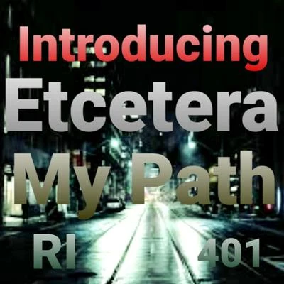 EtceteraMy Path