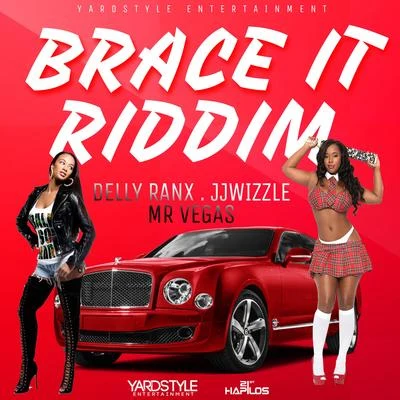 Delly RanxBrace It Riddim