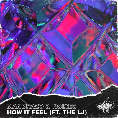 NOIXESHow It Feel (feat. The LJ)