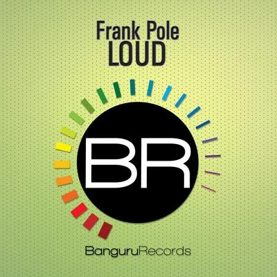 Frank PoleKris AllenLoud