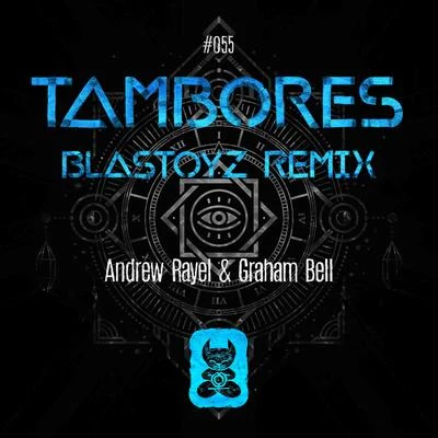 Graham BellTambores (Blastoyz Remix)