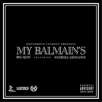 Payroll GiovanniMy Balmains (feat. Payroll Giovanni)