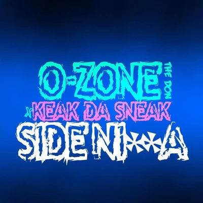 O-Zone the Don/JuneSide Nigga