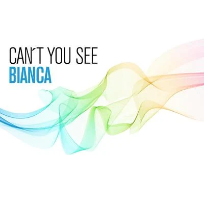 BiancaKuuroCan´t You See