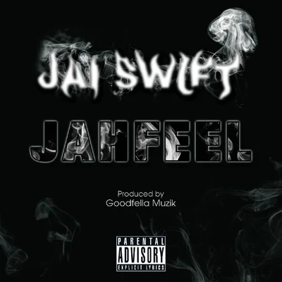 Jai SwiftJah Feel Dirty (Single)