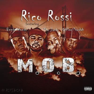 Rico RossiM.O.B. (feat. The Jacka, Beeda Weeda & Chilee Powdah) - Single