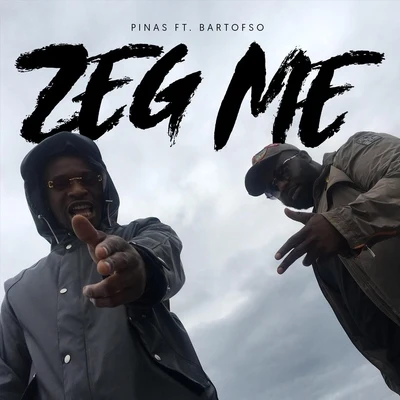 BartofsoZeg Me (feat. Bartofso)