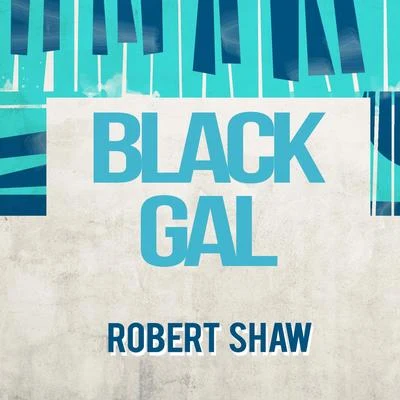 Robert Shaw/Atlanta Symphony OrchestraBlack Gal