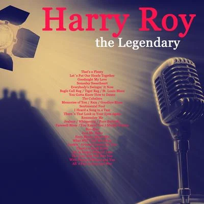 Harry RoyThe Legendary Harry Roy